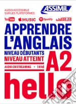 Apprendre l'anglais. Niveau A2. Con File audio online libro