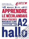 Apprendre le néerlandais. Niveau atteint A2. Con audio in streaming libro di Paupert Ineke