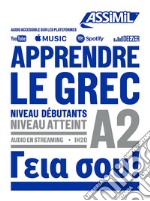 Apprendre le grec. Niveau atteint A2. Con Audio in Streaming libro