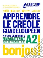 Apprendre le créole guadeloupéen. Niveau atteint A2 libro