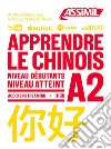 Apprendre le chinois. Niveau atteint A2. Con Audio in streaming libro di Arthus Hélène