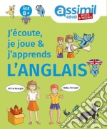 J'écoute, je joue & j'apprends l'anglais. Ediz. bilingue. Con File audio online