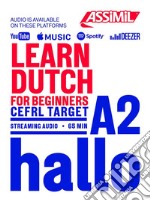 Learn Dutch. CEFRL target A2. Con Contenuto digitale per download e accesso on line libro