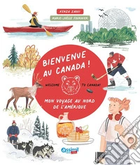 Bienvenue au Canada! Mon voyage au nord de l'Amérique libro