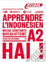 Apprendre l'indonésien. Niveau atteint A2. Con File audio online libro