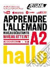 Apprendre l'allemand. Niveau atteint A2. Con Contenuto digitale per download e accesso on line libro