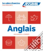 Anglais. Cahier d'exercices. Faux-Débutants libro