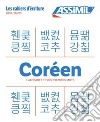 Coréen. Cahier d'écriture. L'alphabet et vos premiers mots libro di Kim-Juquel Inseon