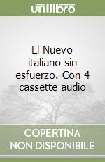 El Nuevo italiano sin esfuerzo. Con 4 cassette audio libro