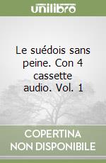 Le suédois sans peine. Con 4 cassette audio. Vol. 1 libro