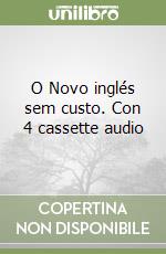 O Novo inglés sem custo. Con 4 cassette audio libro