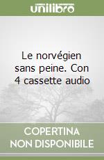Le norvégien sans peine. Con 4 cassette audio libro