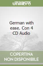 German with ease. Con 4 CD Audio libro