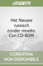 Het Nieuwe russisch zonder moeite. Con CD-ROM libro