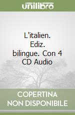 L'italien. Ediz. bilingue. Con 4 CD Audio libro