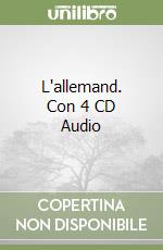 L'allemand. Con 4 CD Audio libro