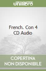 French. Con 4 CD Audio libro