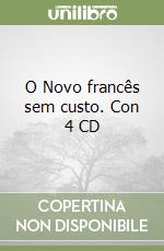 O Novo francês sem custo. Con 4 CD libro