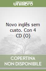 Novo inglês sem custo. Con 4 CD (O) libro