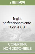 Inglés perfeccionamiento. Con 4 CD libro