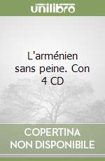 L'arménien sans peine. Con 4 CD libro