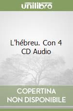 L'hébreu. Con 4 CD Audio libro