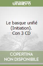 Le basque unifié (Initiation). Con 3 CD libro