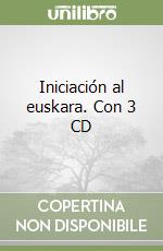 Iniciación al euskara. Con 3 CD libro