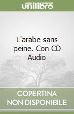 L'arabe sans peine. Con CD Audio (1) libro