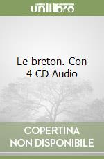 Le breton. Con 4 CD Audio libro