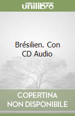 Brésilien. Con CD Audio libro