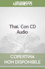 Thaï. Con CD Audio libro