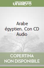 Arabe égyptien. Con CD Audio