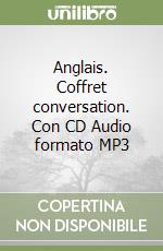 Anglais. Coffret conversation. Con CD Audio formato MP3 libro