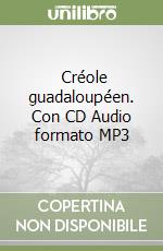  Créole guadaloupéen. Con CD Audio formato MP3 libro