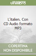 L'italien. Con CD Audio formato MP3