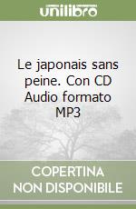 Le japonais sans peine. Con CD Audio formato MP3 (1) libro