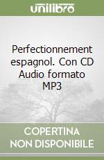 Perfectionnement espagnol. Con CD Audio formato MP3 libro