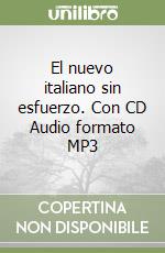 El nuevo italiano sin esfuerzo. Con CD Audio formato MP3 libro
