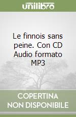 Le finnois sans peine. Con CD Audio formato MP3 libro