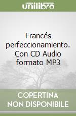 Francés perfeccionamiento. Con CD Audio formato MP3