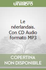 Le néerlandais. Con CD Audio formato MP3 libro