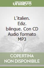 L'italien. Ediz. bilingue. Con CD Audio formato MP3 libro