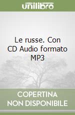 Le russe. Con CD Audio formato MP3 libro