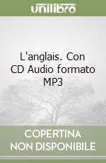 L'anglais. Con CD Audio formato MP3 libro