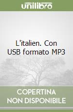 L'italien. Con USB formato MP3 libro