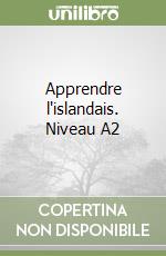 Apprendre l'islandais. Niveau A2