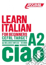 Learn Italian. CEFRL target A2. Con CD-Audio libro