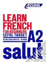 Learn french. CEFRL target A2. Con CD-ROM libro