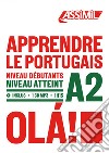 Apprendre le portugais. Niveau Atteint A2. Con CD-ROM libro di Braz Ana